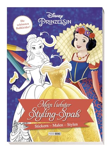 Disney Prinzessin: Mein liebster Styling-Spaß: Stickern, Malen, Stylen: Die schönsten Ballkleider! von Panini Verlags GmbH